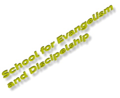School for Evangelism and Discipelship