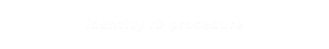 Identity ID procedure